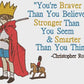 Christoper Robin Braver Than you Believe